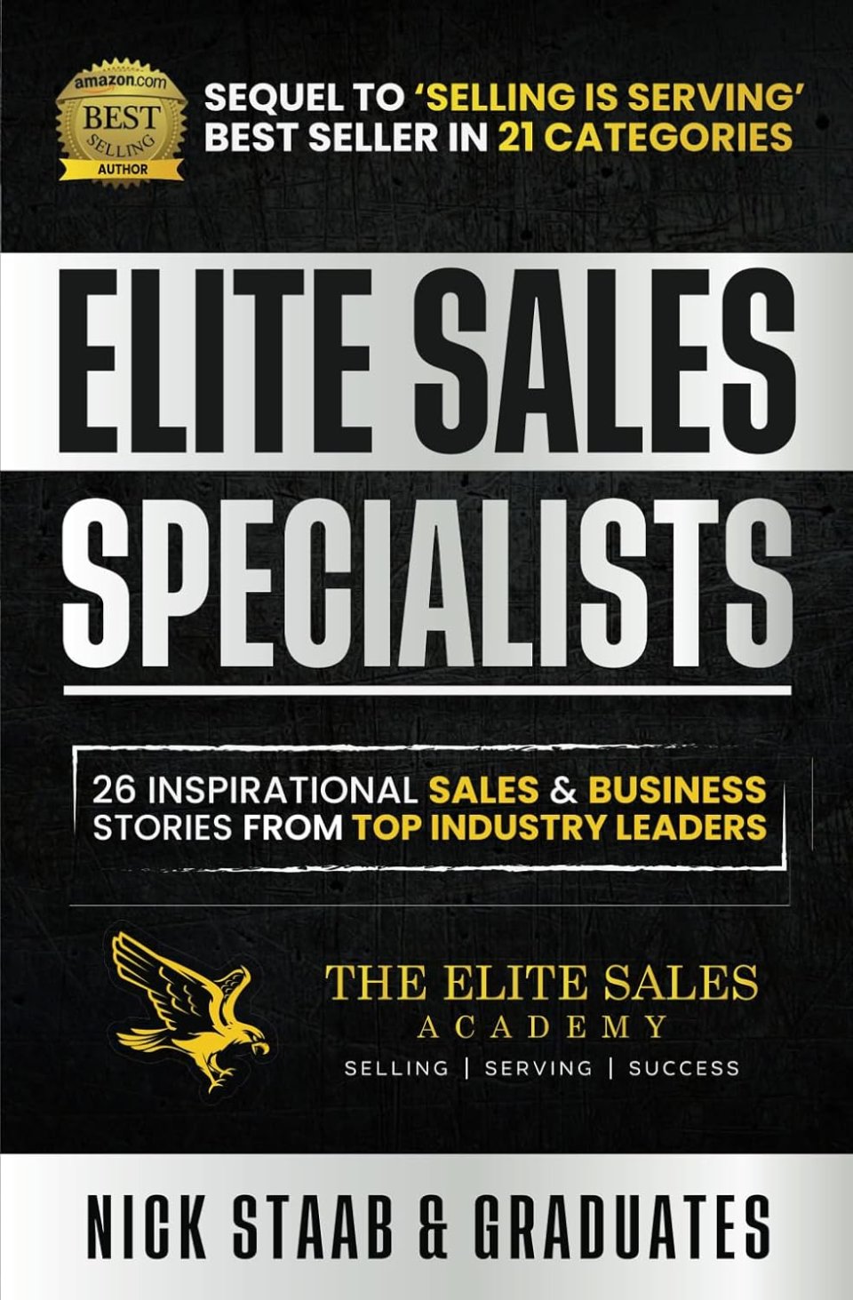 Elite Sales Specialists: 26 Inspirational Sales & Business Stories from Top Industry Leaders