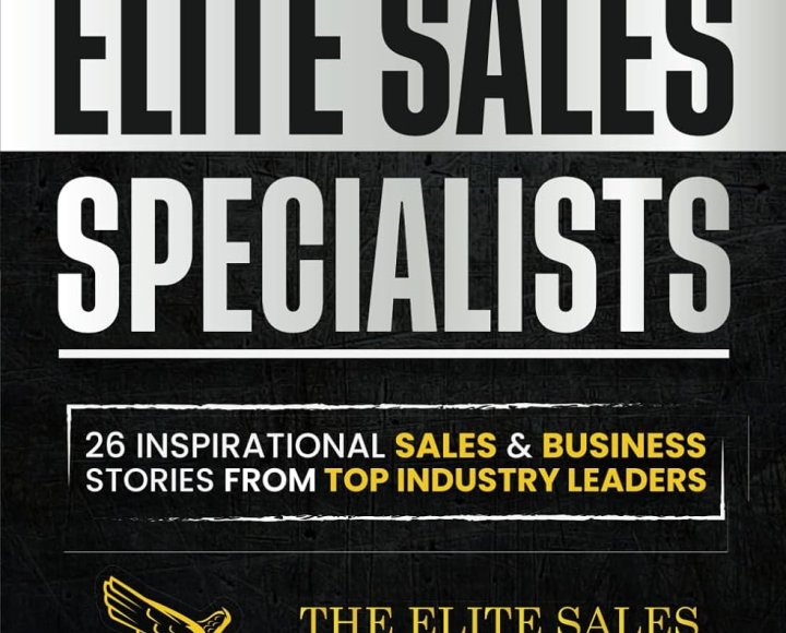 Elite Sales Specialists: 26 Inspirational Sales & Business Stories from Top Industry Leaders